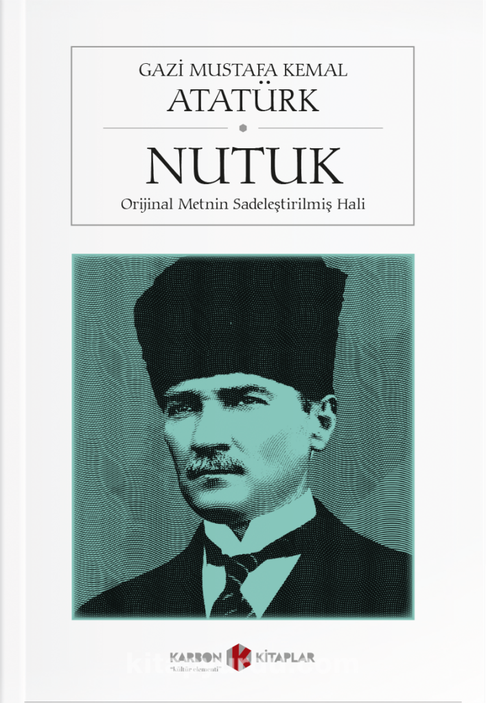 Nutuk by Mustafa Kemal Atatürk